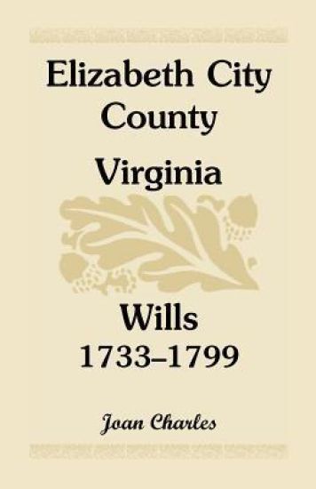 Elizabeth City County, Virginia, Wills, 1733-1799