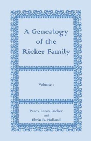 A Genealogy of the Ricker Family, Volume 1