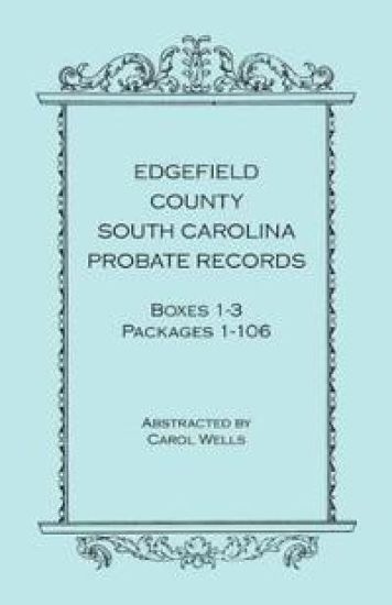 Edgefield County, South Carolina, Probate Records, Boxes 1-3, Packages 1-106