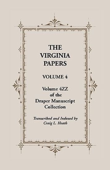 The Virginia Papers, Volume 4, Volume 4zz of the Draper Manuscript Collection