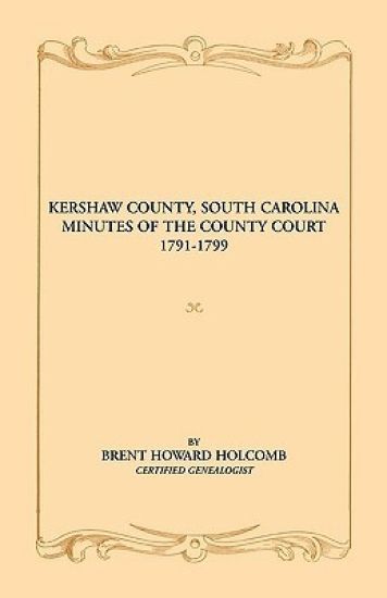 Kershaw County, South Carolina Minutes of the County Court, 1791-1799
