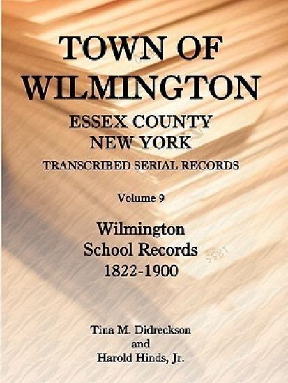 Town of Wilmington, Essex County, New York, Transcribed Serial Records, Volume 9
