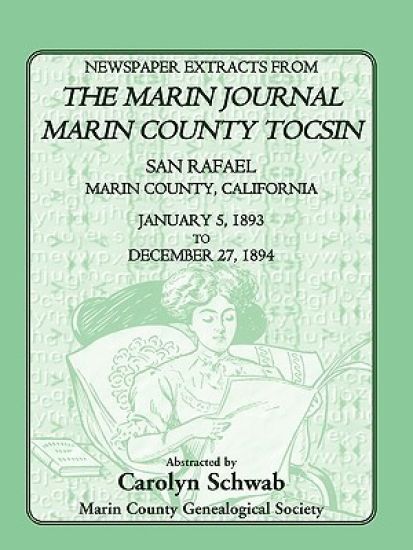 Newspaper Extracts from the Marin Journal, Marin County Tocsin, San Rafael, Marin County, California