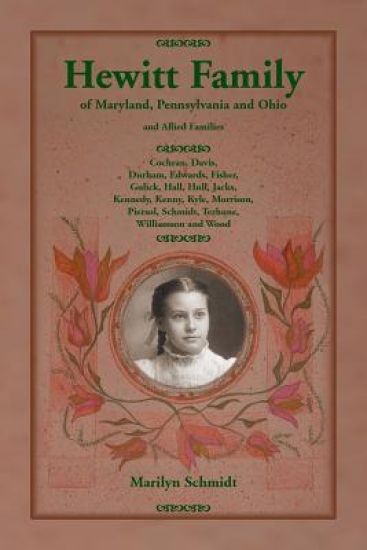 Hewitt Family of Maryland, Pennsylvania, and Ohio, and Allied Families