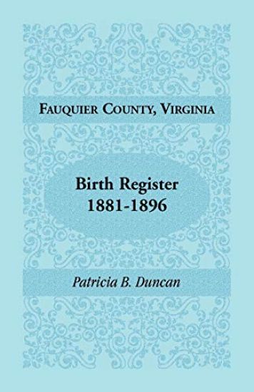 Fauquier County, Virginia Birth Register, 1881-1896