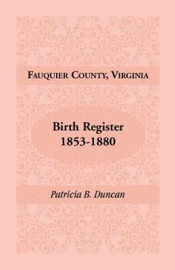 Fauquier County, Virginia Birth Register, 1853-1880
