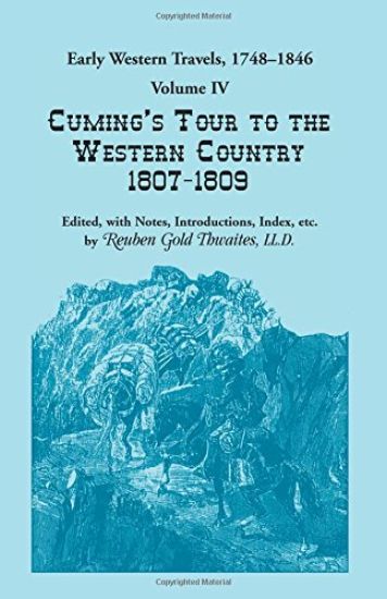Early Western Travels, 1748-1846, Volume IV