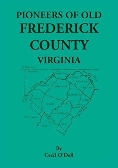 Pioneers Of Old Frederick County, Virginia