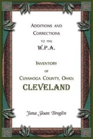 Additions and Corrections to the W.P.A. Inventory of Cuyahoga County, Ohio