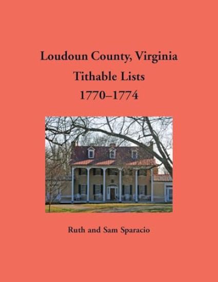 Loudoun County, Virginia Titheable Lists, 1770-1774