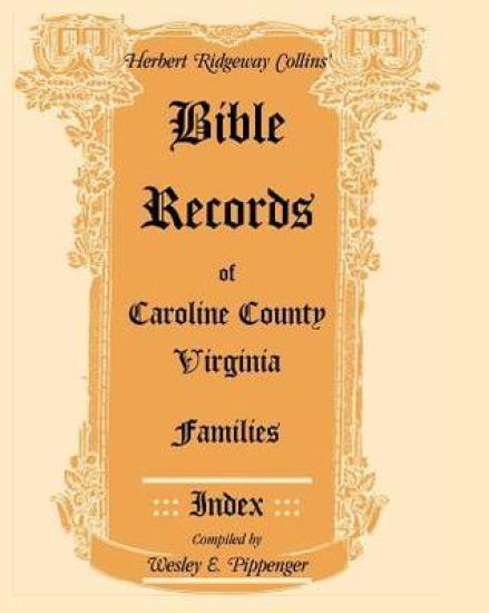 Bible Records of Caroline County, Virginia Families