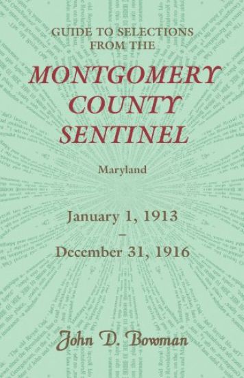 Guide to Selections from the Montgomery County Sentinel, Jan. 1 1913 - Dec. 31, 1916