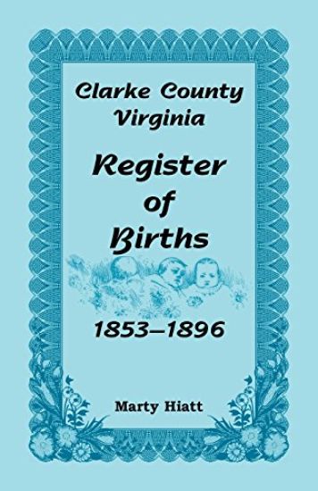 Clarke County, Virginia, Register of Births, 1853-1896