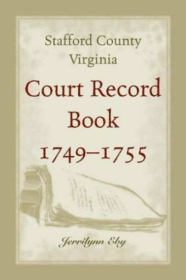 Stafford County, Virginia Court Record Book, 1749-1755
