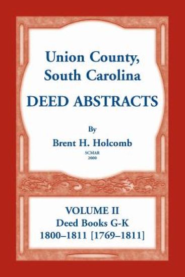 Union County, South Carolina Deed Abstracts, Volume II