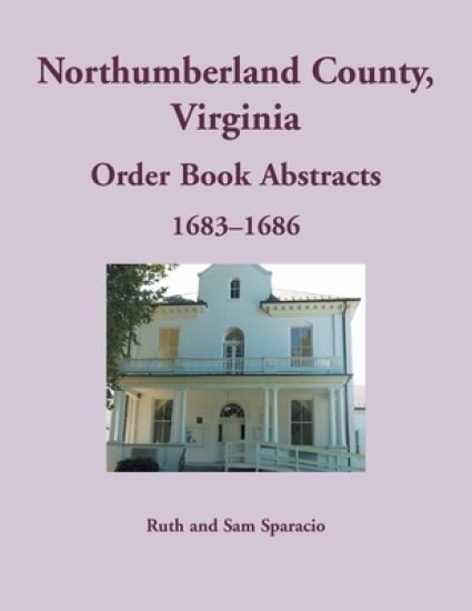 Northumberland County, Virginia Order Book Abstracts, 1683-1686