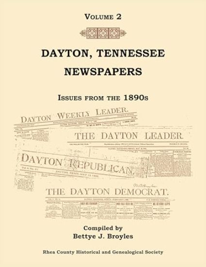 Dayton, Tennessee, Newspapers Issues from the 1890s, Volume 2