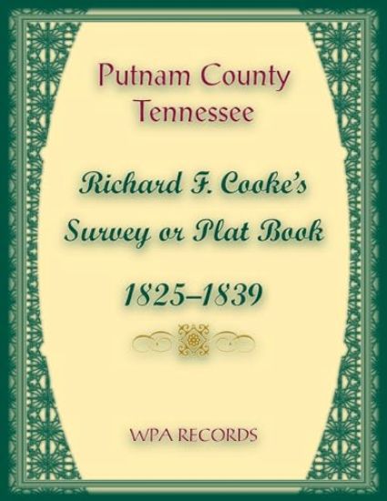 Putname County, Tennessee, Richard F. Cook's Survey or Plat Book, 1825-1839