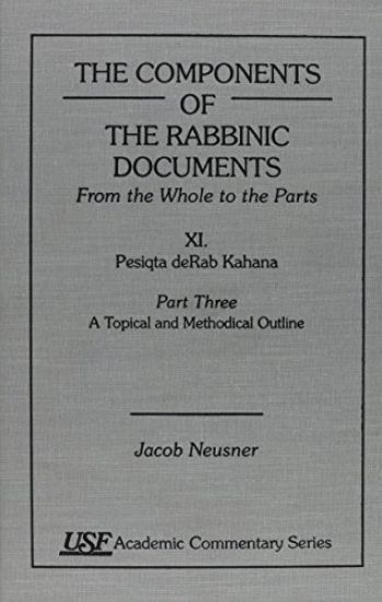 The Components of the Rabbinic Documents, From the Whole to the Parts