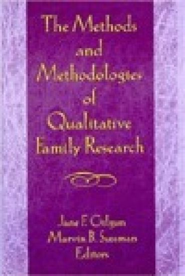 The Methods and Methodologies of Qualitative Family Research