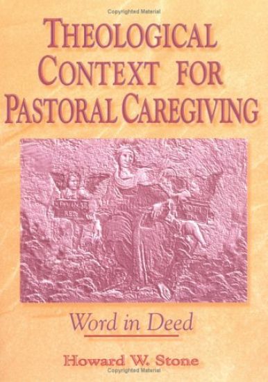 Theological Context for Pastoral Caregiving