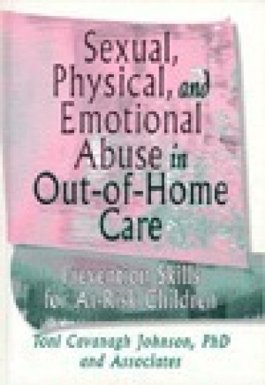Sexual, Physical, and Emotional Abuse in Out-of-Home Care