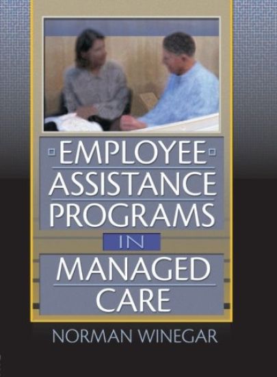 Employee Assistance Programs in Managed Care