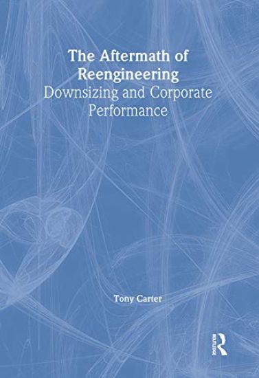 The Aftermath of Reengineering