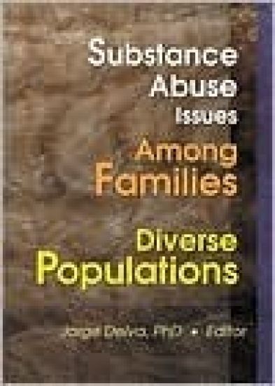 Substance Abuse Issues Among Families in Diverse Populations