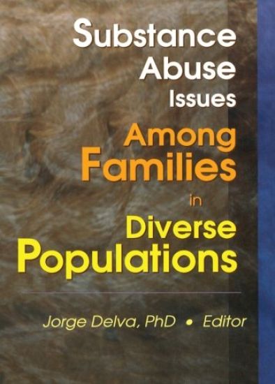 Substance Abuse Issues Among Families in Diverse Populations