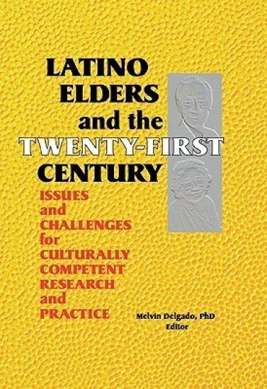 Latino Elders and the Twenty-First Century