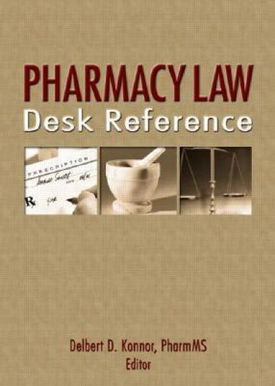 Pharmacy Law Desk Reference