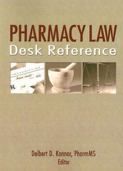 Pharmacy Law Desk Reference