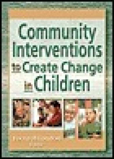 Community Interventions to Create Change in Children