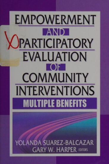 Empowerment and Participatory Evaluation of Community Interventions