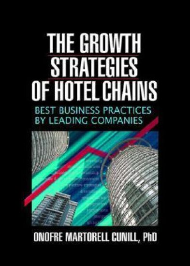 The Growth Strategies of Hotel Chains
