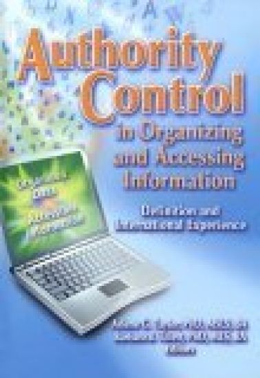 Authority Control in Organizing and Accessing Information