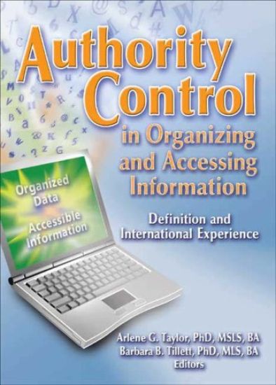 Authority Control in Organizing and Accessing Information