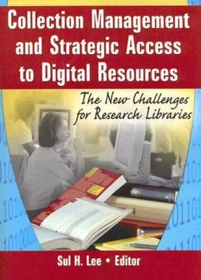 Collection Management and Strategic Access to Digital Resources