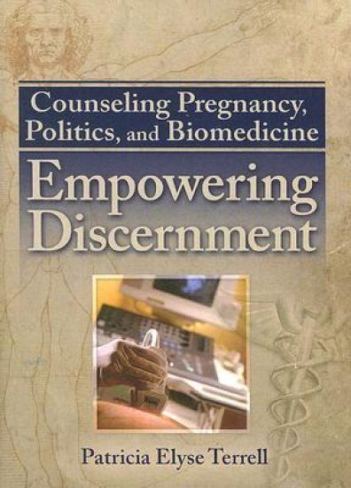 Counseling Pregnancy, Politics, and Biomedicine