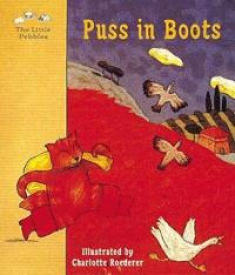 Puss in Boots: A Fairy Tale by Charles Perrault