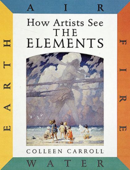 How Artists See the Elements: Earth Air Fire and Water