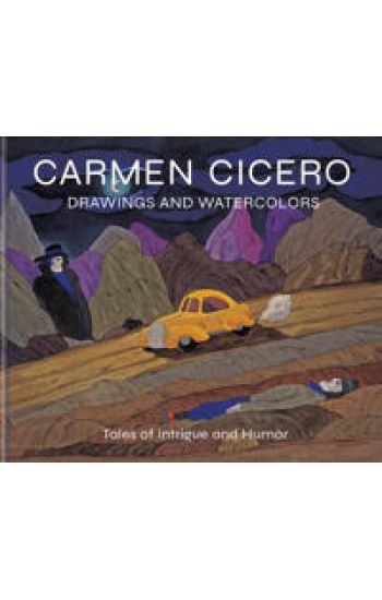 Carmen Cicero: Drawings and Watercolors