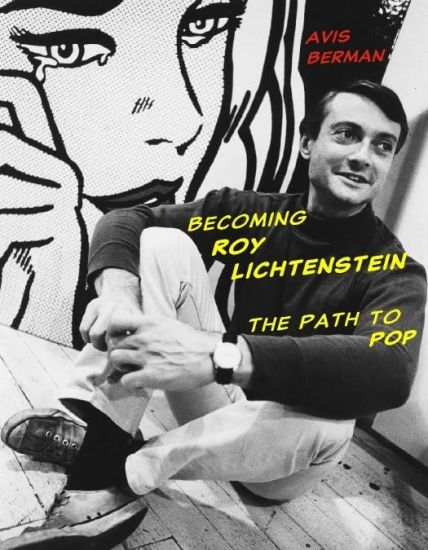 Becoming Roy Lichtenstein: The Path to Pop