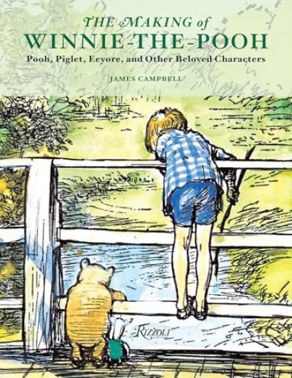 The Making of Winnie-The-Pooh: Pooh, Piglet, Eeyore, and Other Beloved Characters