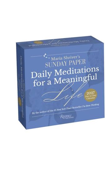 Maria Shriver’s The Sunday Paper: Daily Meditations for a Meaningful Life 2027 Day-to-Day Calendar