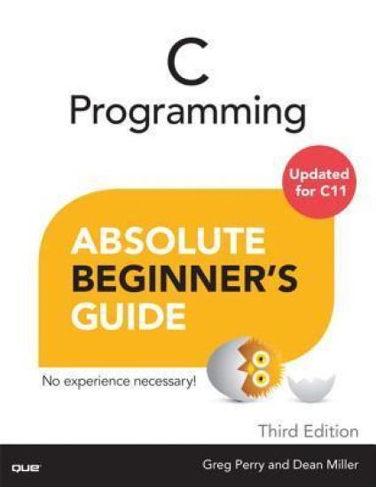 C Programming Absolute Beginner's Guide