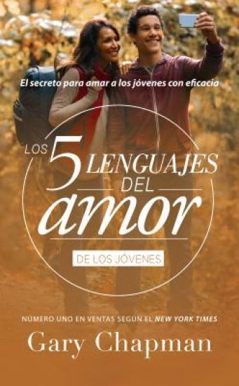 Los 5 Lenguajes del Amor Para Jóvenes (Revisado)