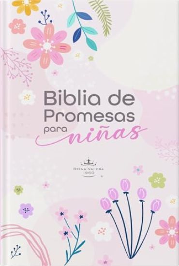 Biblia de Promesas Para Niñas Reina Valera 1960 - Historias Bíblicas, Tapa Dura, Edición En Español
