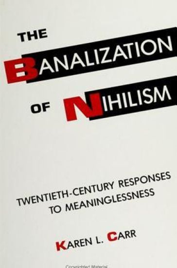 Banalization of Nihilism, The